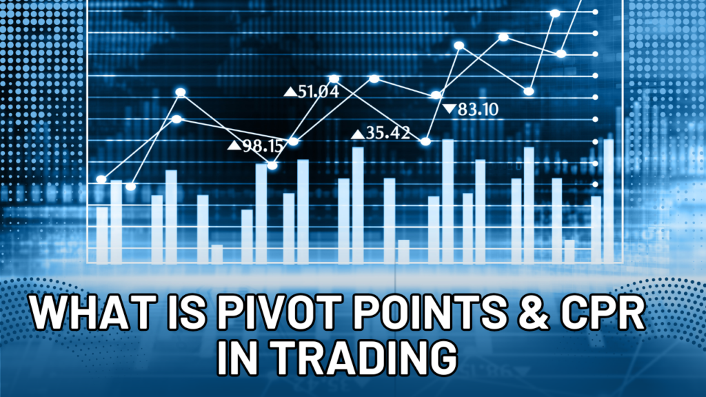 What is pivot point and CPR in trading