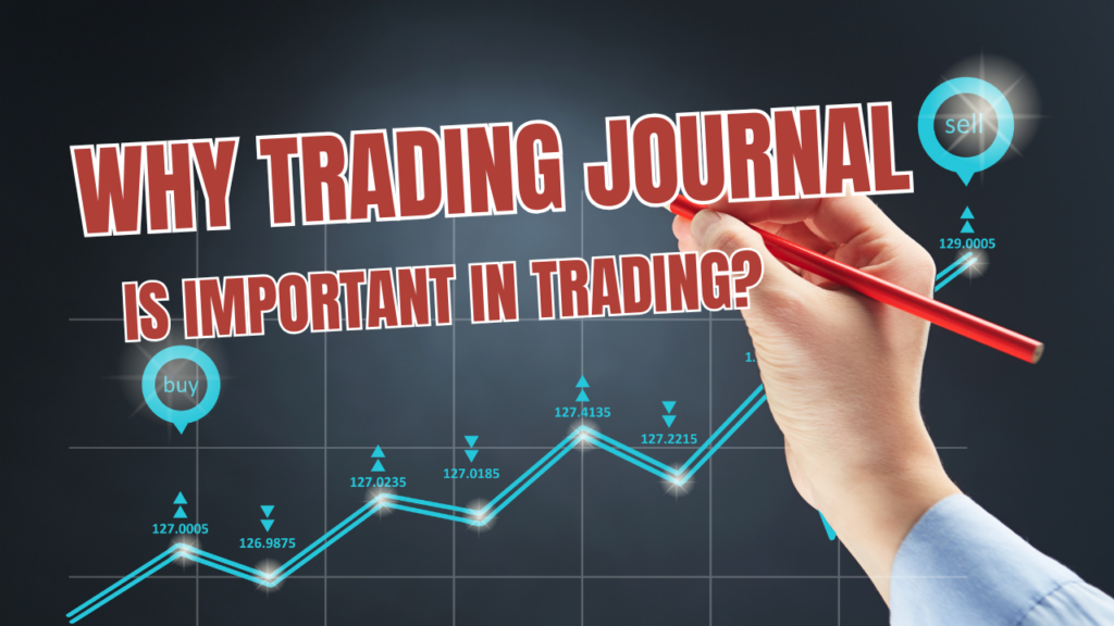 Why trading journal is important in your trading