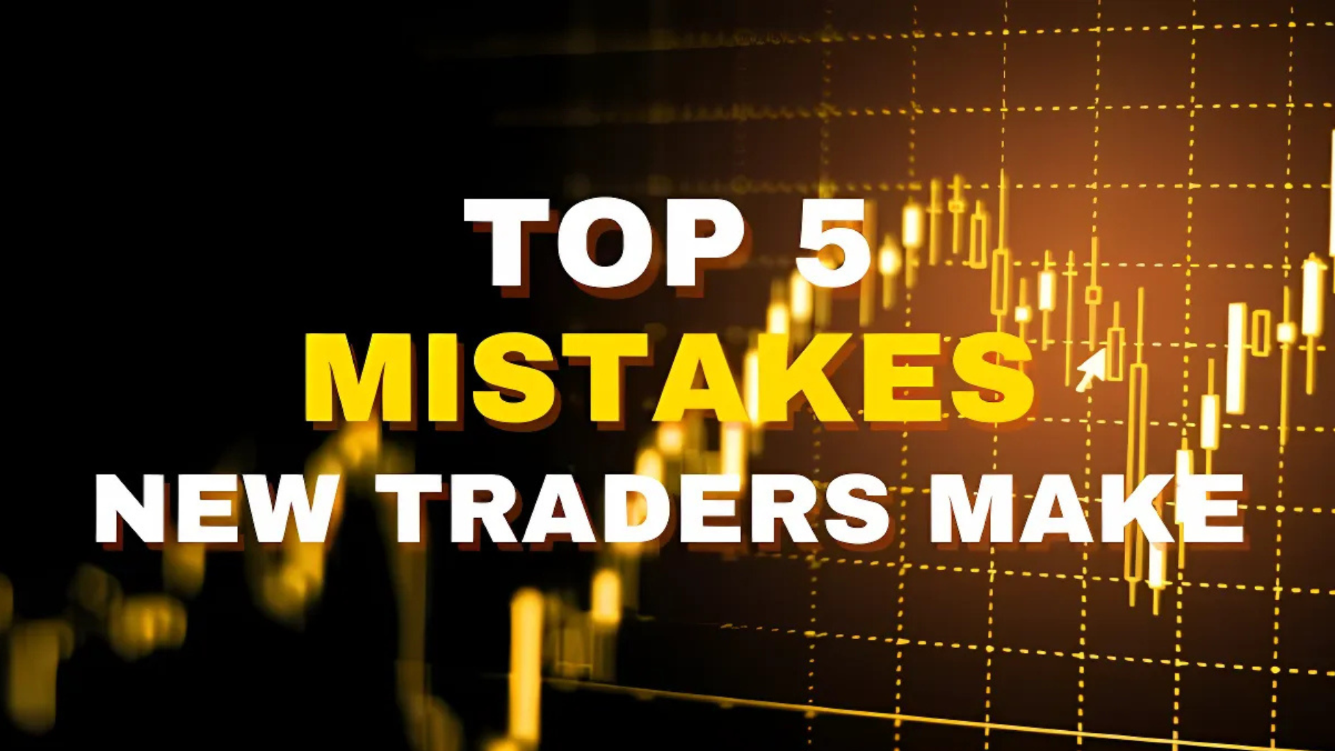 5 Common Mistakes New Traders Make and How to Avoid Them